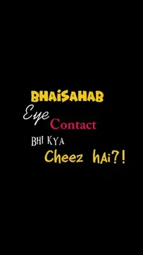 Bhaisahab Eye Contact Bhi Kya Cheez Hai Capcut Template Video