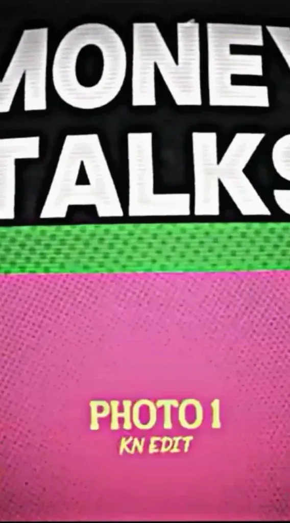 Money Talks Capcut Template Video